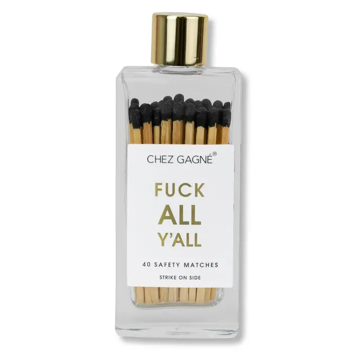 Fuck All Y'all Matches