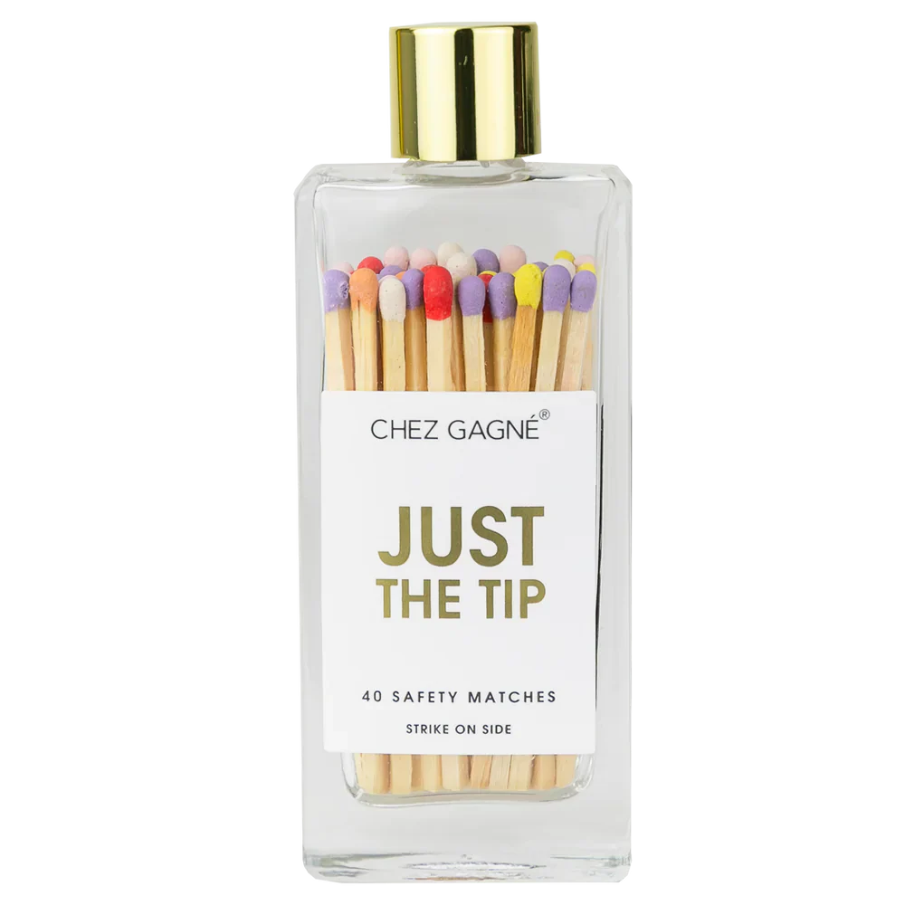 Just The Tip Matches