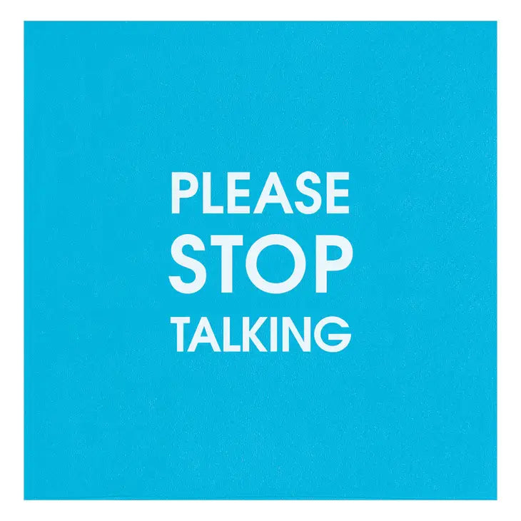 Please Stop Talking Cocktail Napkins