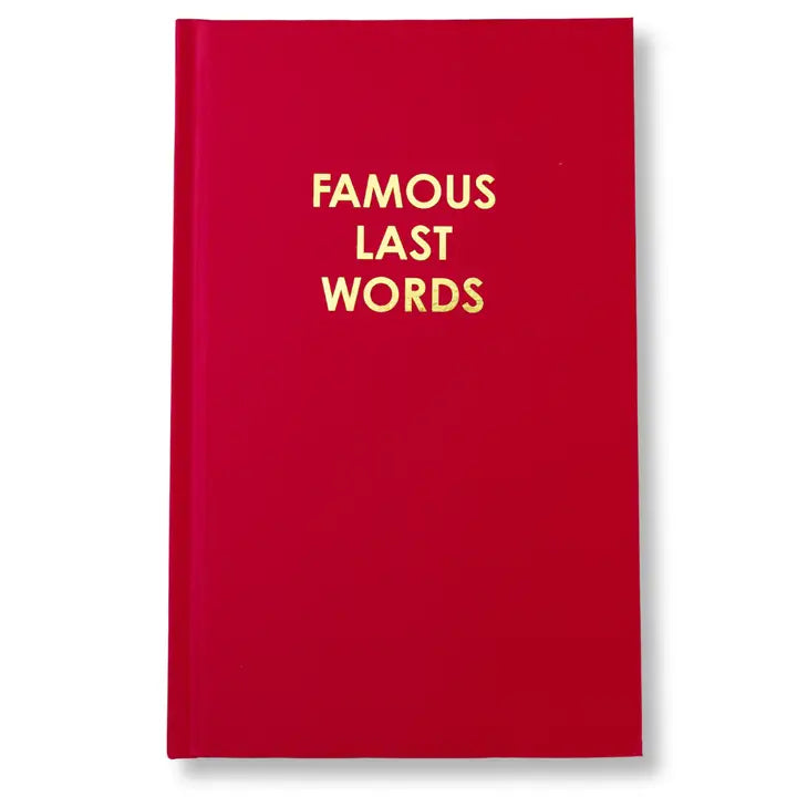 Famous Last Words Journal