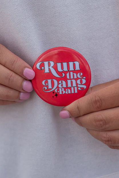 Run The Dang Ball Pin