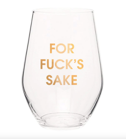 For Fuck's Sake Wine Glass