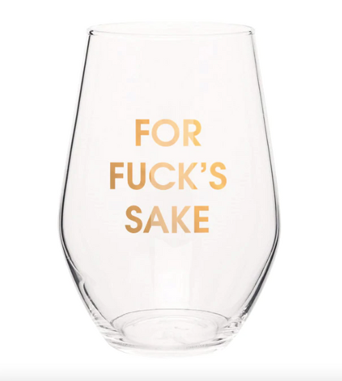 For Fuck's Sake Wine Glass