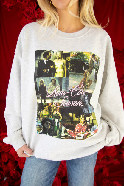 Rom Com Season Sweatshirt